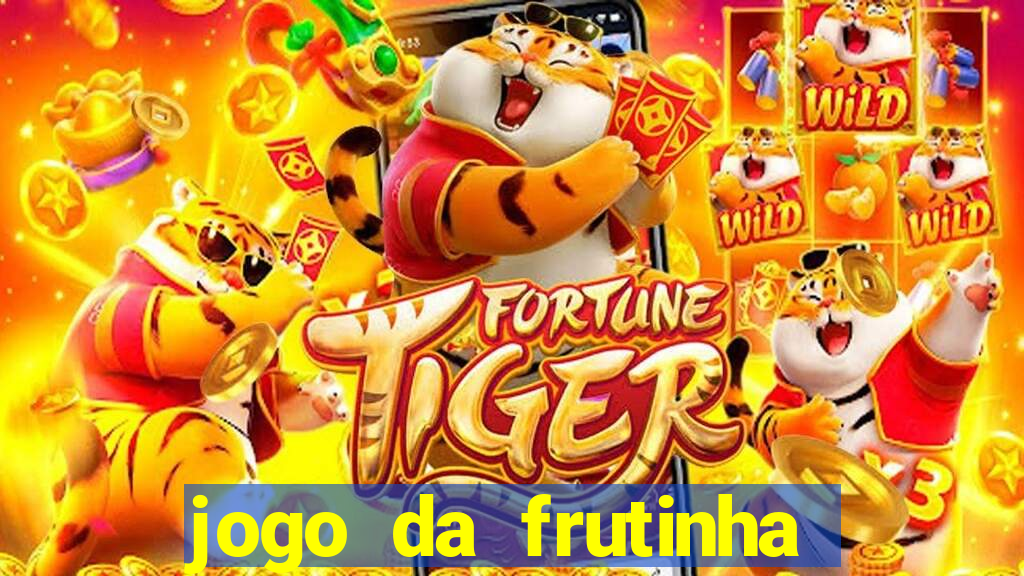 jogo da frutinha paga mesmo