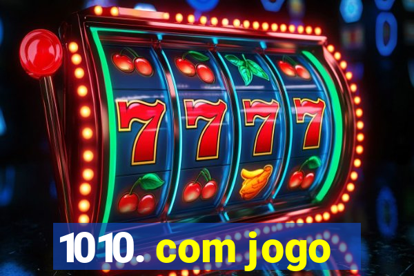 1010. com jogo