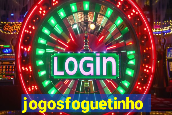 jogosfoguetinho