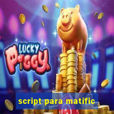 script para matific