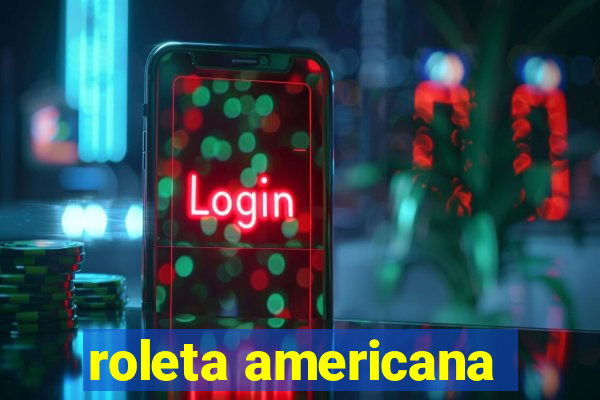 roleta americana