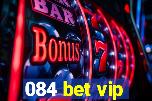 084 bet vip