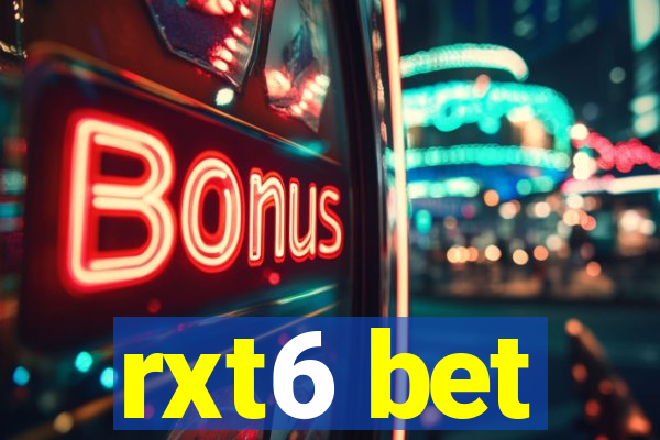 rxt6 bet