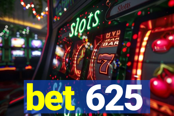 bet 625