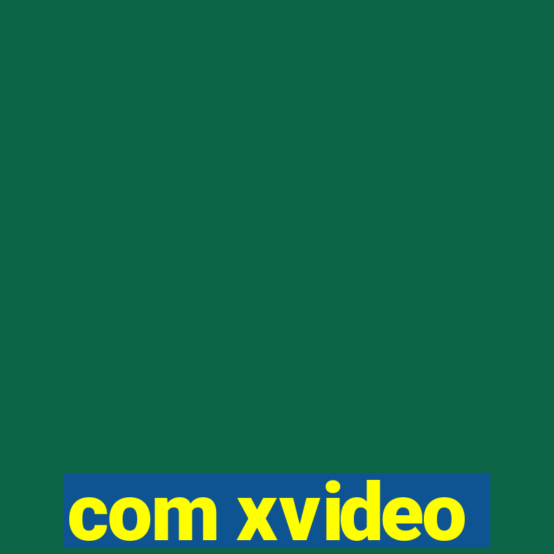 com xvideo