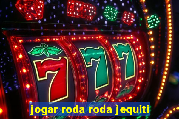 jogar roda roda jequiti