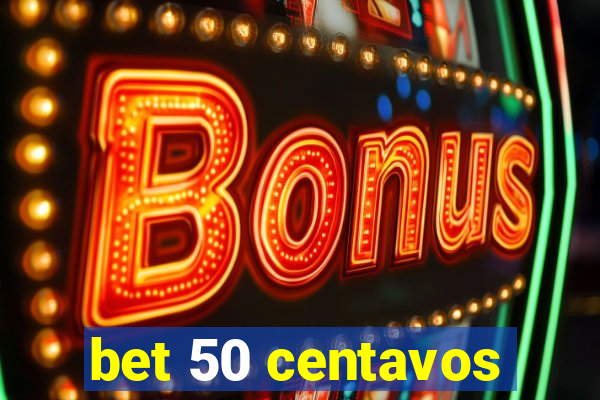 bet 50 centavos