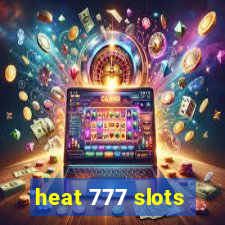 heat 777 slots