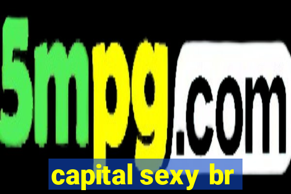 capital sexy br