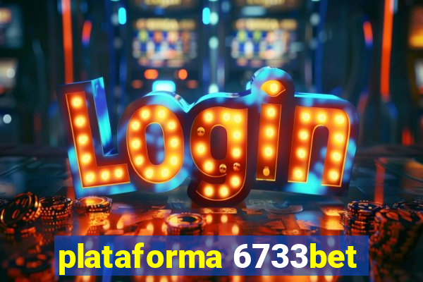 plataforma 6733bet