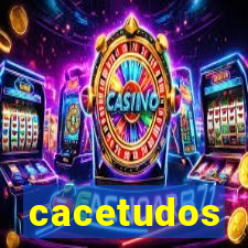 cacetudos