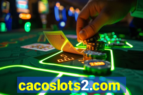 cacoslots2.com