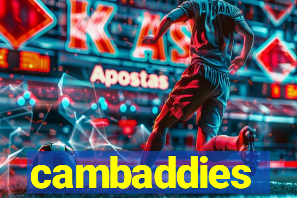 cambaddies