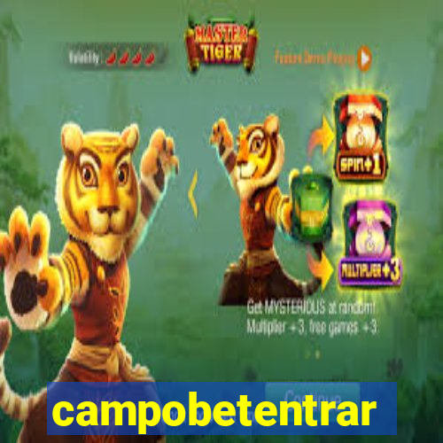 campobetentrar