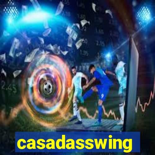 casadasswing