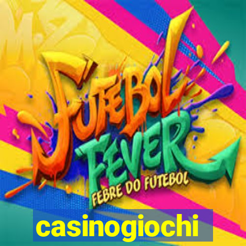 casinogiochi