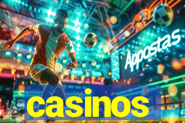 casinos