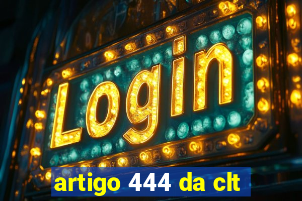 artigo 444 da clt