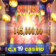 c.x19 casino