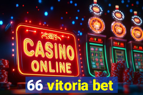 66 vitoria bet