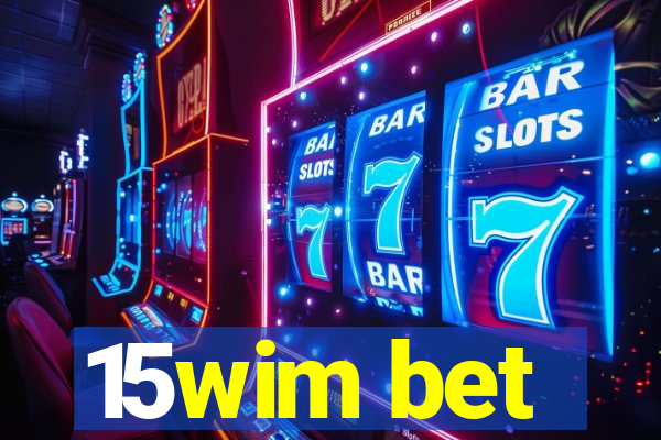 15wim bet