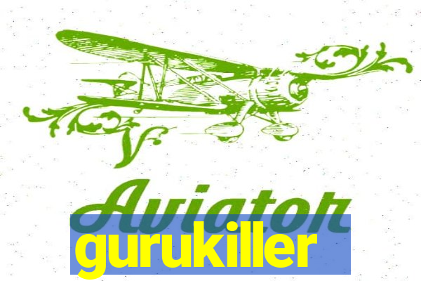 gurukiller