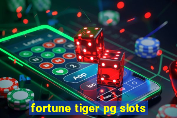 fortune tiger pg slots