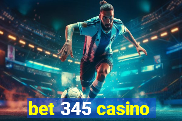 bet 345 casino