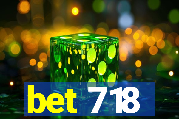 bet 718