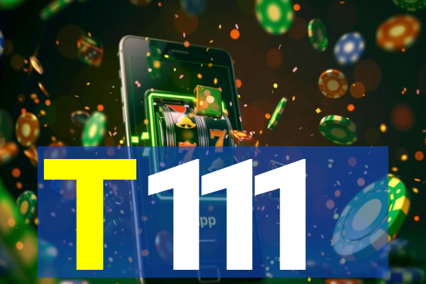 T111