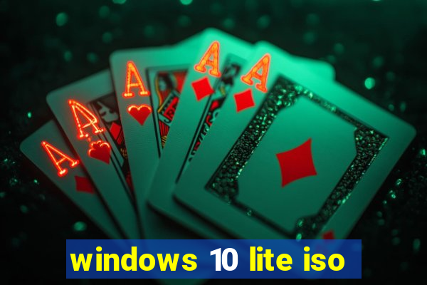 windows 10 lite iso