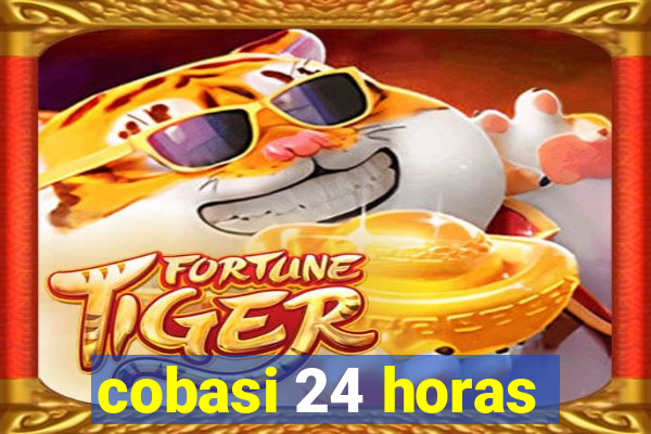 cobasi 24 horas