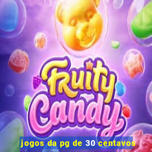 jogos da pg de 30 centavos