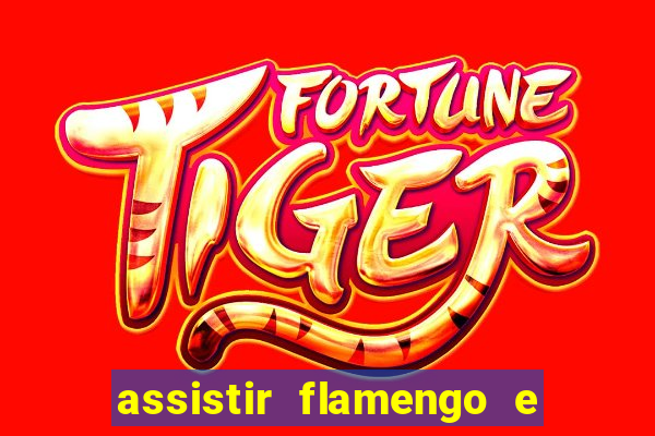 assistir flamengo e inter futemax