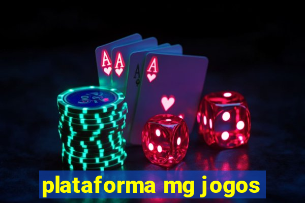 plataforma mg jogos