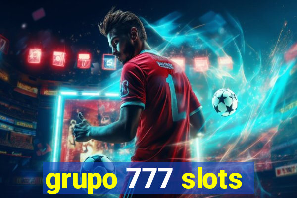 grupo 777 slots