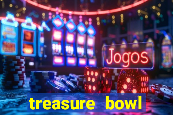 treasure bowl melhor horário para jogar