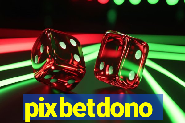 pixbetdono