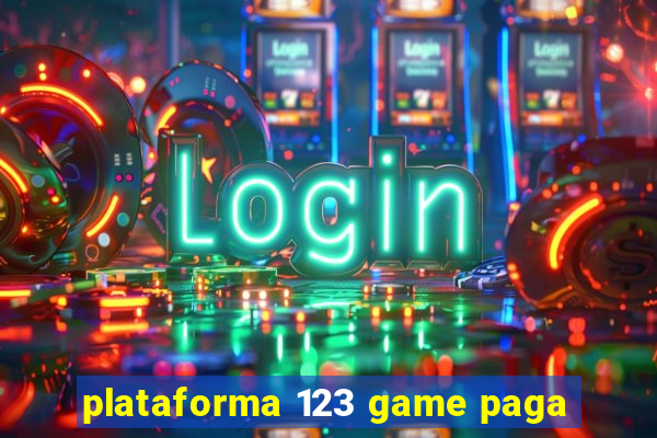 plataforma 123 game paga