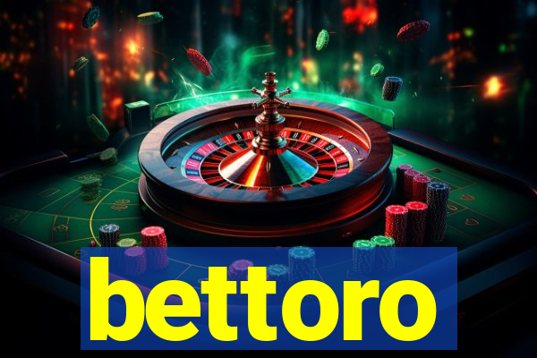 bettoro