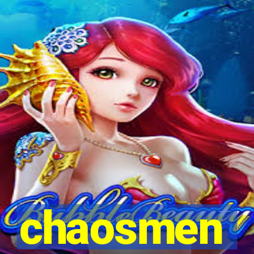 chaosmen