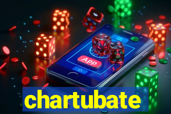 chartubate