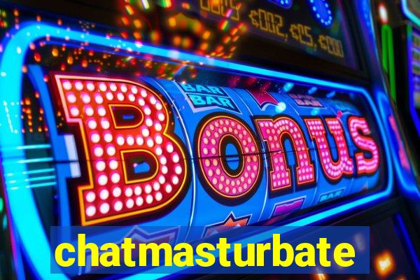 chatmasturbate