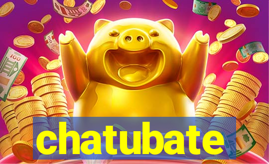 chatubate