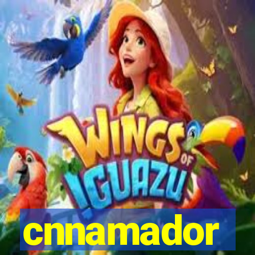 cnnamador