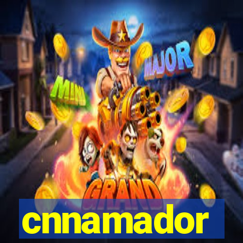 cnnamador