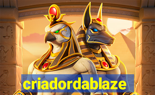 criadordablaze