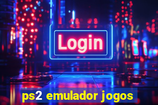 ps2 emulador jogos