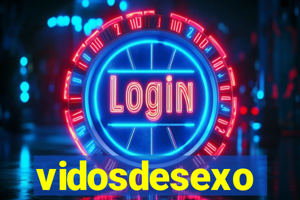 vidosdesexo