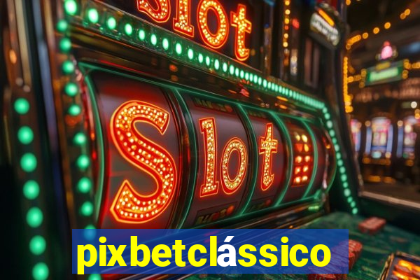 pixbetclássico